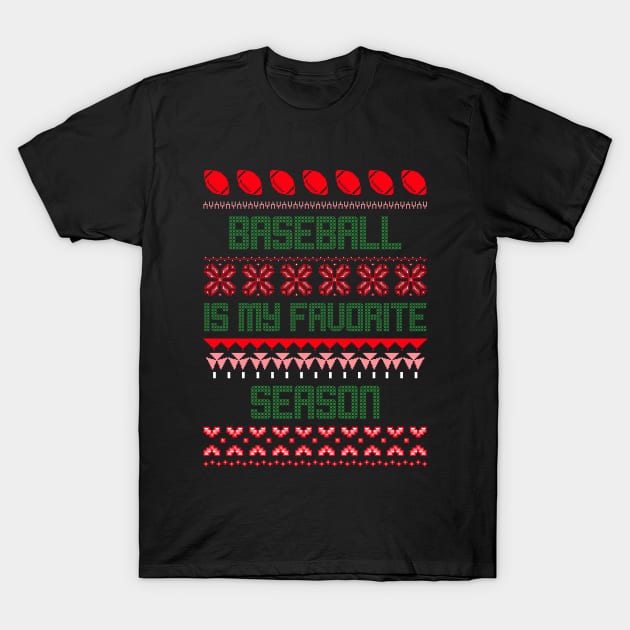 baseball is my favorite season T-Shirt by natashawilona